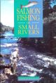 SALMON FISHING ON SMALL RIVERS. By Charles Bingham. Paperback issue.