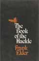 THE BOOK OF THE HACKLE. By Frank Elder.