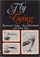 FLY TYING. Compiled by Raymond Sugg, Ken Whitehead and Alan Vare.