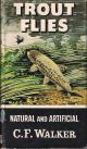 TROUT FLIES: NATURAL AND ARTIFICIAL. By C.F. Walker. Series editor Kenneth Mansfield.