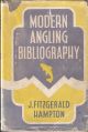 MODERN ANGLING BIBLIOGRAPHY: Books published on angling, fisheries and fish culture from 1881 to 1945. By J. Fitzgerald Hampton.