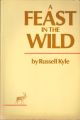 A FEAST IN THE WILD. By Russell Kyle.
