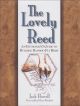 THE LOVELY REED: AN ENTHUSIAST'S GUIDE TO BUILDING BAMBOO FLY RODS. By Jack Howell.