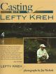 CASTING WITH LEFTY KREH. By Lefty Kreh.