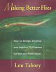 MAKING BETTER FLIES: HOW TO DESIGN, DEVELOP AND IMPROVE FLY PATTERNS FOR SALT AND FRESH WATER. By Lou Tabory.