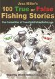 JESS MILLER'S TRUE OR FALSE FISHING STORIES. 1: A SEMI-AUTOBIOGRAPHICAL ACCOUNT OF FISHING HAPPENINGS AND HUMOUR! By Jess Miller.