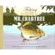 FISHING IN THE FOOTSTEPS OF MR. CRABTREE. By John Bailey with illustrations by Robert Olsen.