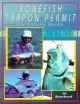 BONEFISH, TARPON, PERMIT: FLY FISHING GUIDE. By Al Raychard.