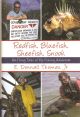 REDFISH, BLUEFISH, SHEEFISH, SNOOK: FAR-FLUNG TALES OF FLY-FISHING ADVENTURE. By E. Donnall Thomas, Jr.