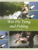 WET-FLY TYING AND FISHING. By Roger Fogg.