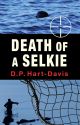 DEATH OF A SELKIE. By D.P. Hart-Davis.