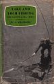 LAKE AND LOCH FISHING FOR SALMON AND SEA TROUT. By W.A. Adamson.