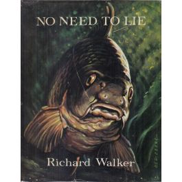 richard walker - no need to lie - First Edition - AbeBooks