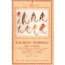 SALMON FISHING. The Lonsdale Library Volume X. By Eric Taverner