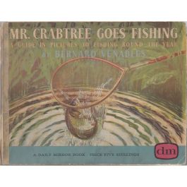 MR. CRABTREE GOES FISHING: A GUIDE IN PICTURES TO FISHING ROUND THE ...