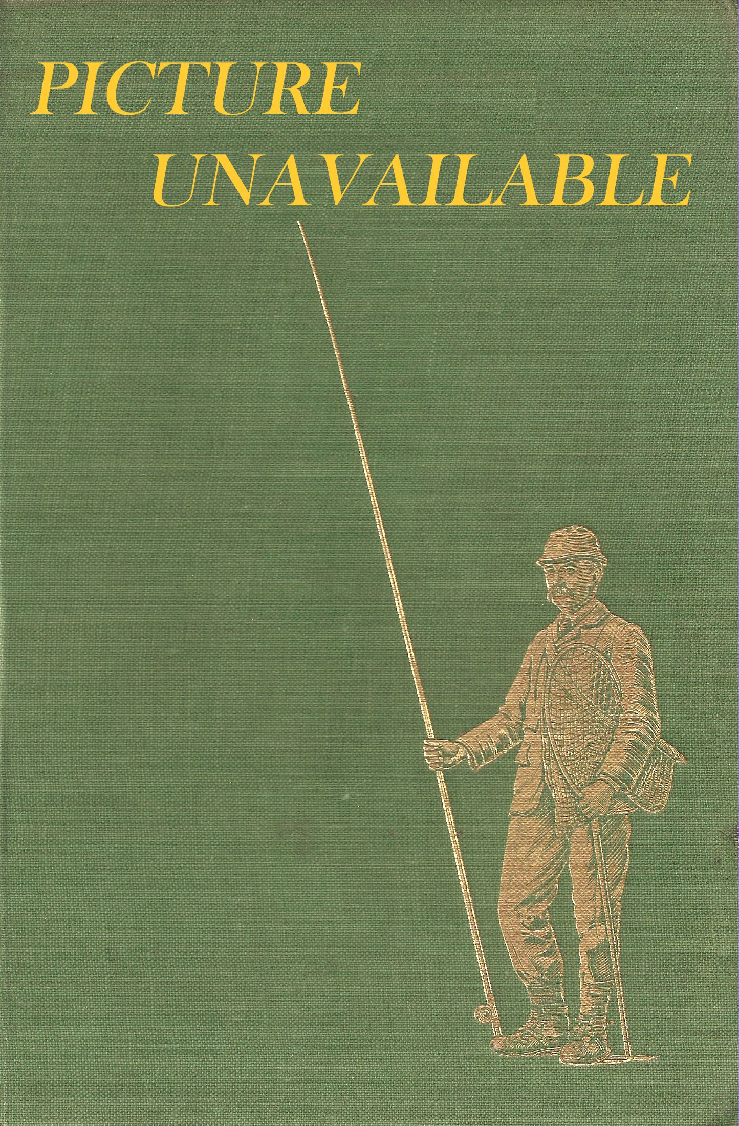 DRY-FLY FISHING In Theory and In Practice by HALFORD, Frederic M.: (1889)  Signed by Author(s)