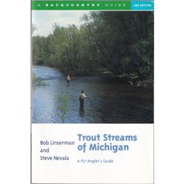 Trout Streams of Michigan  Bob Linsenman, Ernest Schwiebert