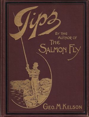 The Salmon Fly: How To Dress It And How To Use It 1995 KELSON, Georg